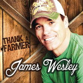 James Wesley Thank a Farmer